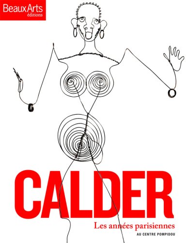 Stock image for Calder: Les annes parisiennes au Centre Pompidou for sale by Ammareal