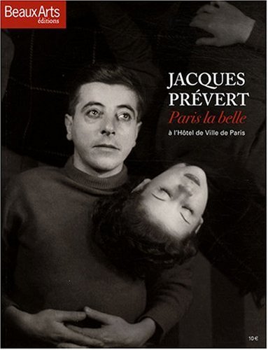 Beispielbild fr Jacques Prvert : Paris la Belle  l'Htel de Ville de Paris zum Verkauf von medimops
