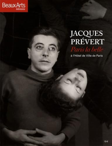 Imagen de archivo de Jacques Prvert : Paris la Belle  l'Htel de Ville de Paris a la venta por medimops