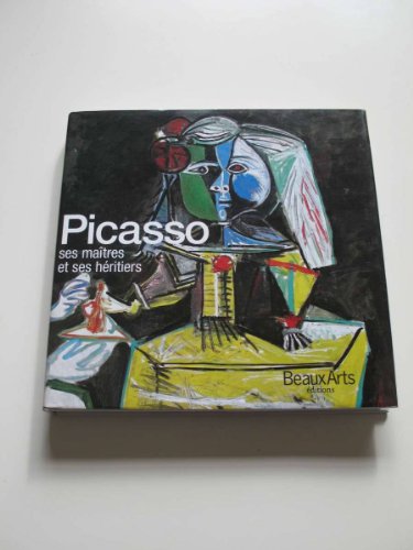 Stock image for PICASSO, SES MAITRES ET SES HERITIERS for sale by Wonder Book