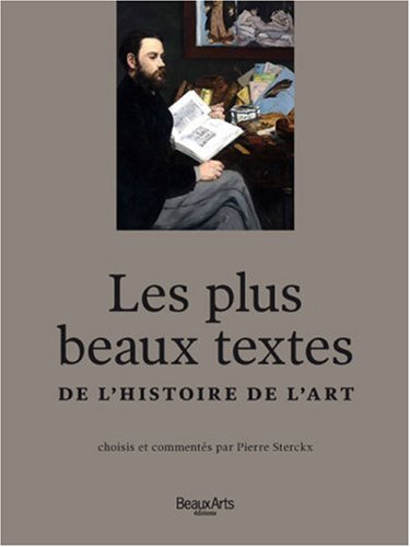 Imagen de archivo de Les plus beaux textes de l'histoire de l'art. a la venta por Buchhandlung&Antiquariat Arnold Pascher