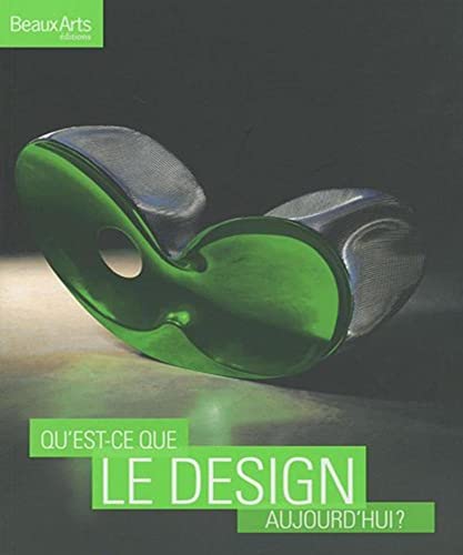 Beispielbild fr Qu'est-ce Que Le Design Aujourd'hui ? zum Verkauf von RECYCLIVRE