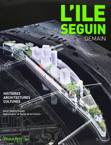 Stock image for L'le Seguin, demain: Histoires, architectures, cultures for sale by Ammareal