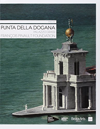 Imagen de archivo de PUNTA DELLA DOGANA / PALAZZO GRASSI / FRANCOIS PINAULT FOUNDATION (ANGLAIS) (ALBUM PATRIMOINE) a la venta por The Maryland Book Bank