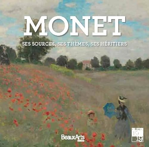 Beispielbild fr Monet : Ses sources, ses th mes, ses h ritiers zum Verkauf von Aardvark Rare Books