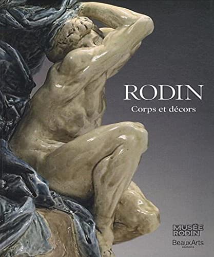 Beispielbild fr Rodin, Corps Et Dcors zum Verkauf von RECYCLIVRE