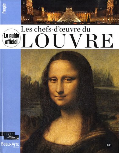Stock image for LE GUIDE OFFICEL - LES CHEFS-D'OEUVRE DU LOUVRE (FRANCAIS) (NE) for sale by MusicMagpie