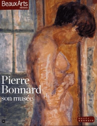 Imagen de archivo de PIERRE BONNARD - SON MUSEE a la venta por ThriftBooks-Atlanta