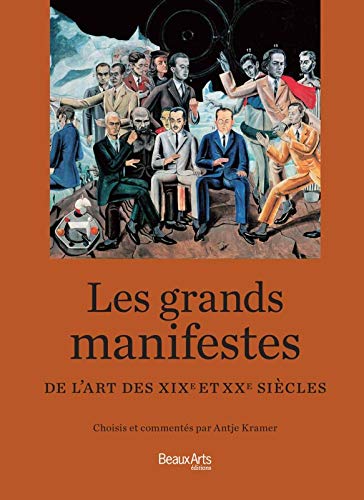 Imagen de archivo de Les Grands Manifestes: De L'art des XIXe et XXe Siecles a la venta por Moe's Books
