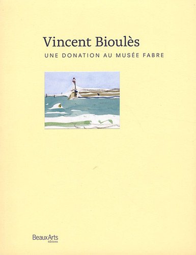 Beispielbild fr Vincent Biouls, Une Donation Au Muse Fabre : Oeuvres Graphiques, 1958-2010 : Exposition, Montpelli zum Verkauf von RECYCLIVRE