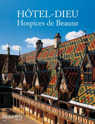 Beispielbild fr Hotel-dieu les hospices de beaune zum Verkauf von Ammareal