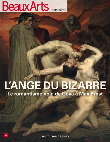 9782842789831: L'ANGE DU BIZARRE-LE ROMANTISME NOIR DE GOYA A MAX ERNST AU MUSEE D'ORSAY