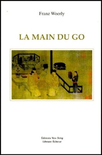 Imagen de archivo de La main du go a la venta por Chapitre.com : livres et presse ancienne