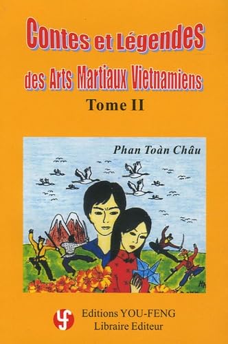 Imagen de archivo de Contes et lgendes des arts martiaux vietnamiens. 2. Contes et lgendes des arts martiaux vietnamiens a la venta por Chapitre.com : livres et presse ancienne