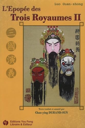 L'EpopÃ©e des Trois Royaumes, Tome 2 (French Edition) (9782842792725) by Guan Zhong Luo