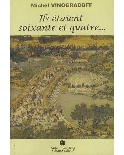 Beispielbild fr Ils taient Soixante Et Quatre. zum Verkauf von RECYCLIVRE