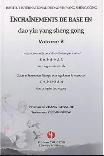 Stock image for Enchanements de base en dao yin yang sheng gong : Volume 2, Treize mouvements pour tirer et assouplir le corps ; Guide et harmoniser l'nergie pour rgulariser la respiration (1DVD) for sale by medimops