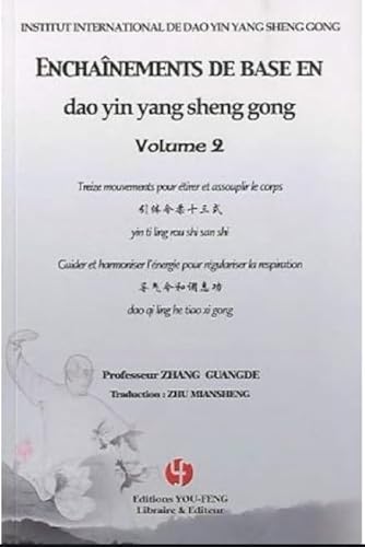 9782842792770: Enchanements de base en dao yin yang sheng gong : Volume 2, Treize mouvements pour tirer et assouplir le corps ; Guide et harmoniser l'nergie pour rgulariser la respiration (1DVD)