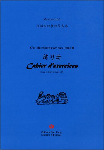 Imagen de archivo de c'est du chinois pour tous t.1 ; cahier d'exercices avec corrigs a la venta por Chapitre.com : livres et presse ancienne