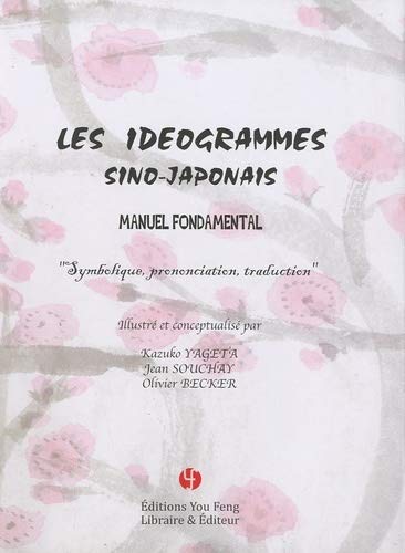 Beispielbild fr Les idogrammes sino-japonais zum Verkauf von Chapitre.com : livres et presse ancienne
