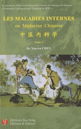 9782842794798: Les maladies internes en mdecine chinoise: Tome 1