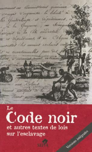 Beispielbild fr Le Code noir et autres textes de lois sur l'esclavage zum Verkauf von Librairie La Canopee. Inc.