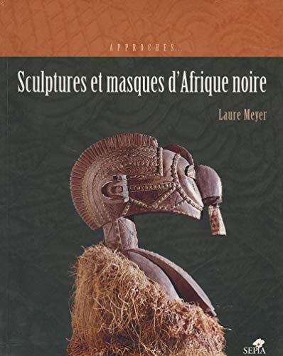 Beispielbild fr Sculptures Et Masques D'afrique Noire zum Verkauf von RECYCLIVRE