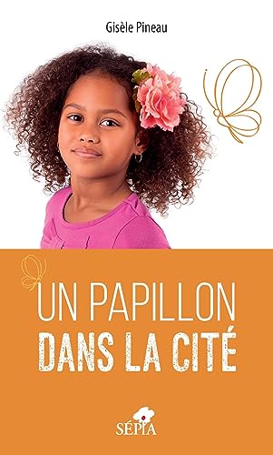 Stock image for Un papillon dans la cite (French Edition) for sale by GF Books, Inc.