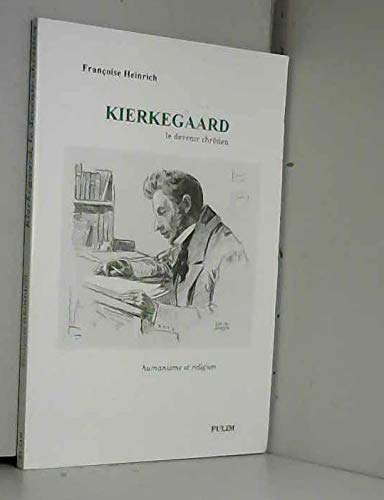 Stock image for Kierkegaard, le devenir chr tien. Humanisme et religion [Paperback] Heinrich for sale by LIVREAUTRESORSAS