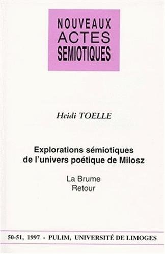 Stock image for Explorations smiotiques de l'univers potique de Milosz: La brume, Retour [Poche] Tolle, Heidi for sale by La bataille des livres