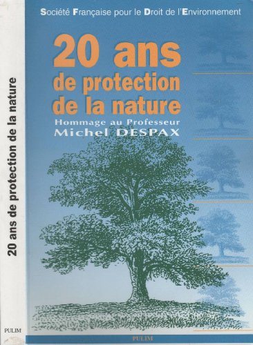 Beispielbild fr 20 ans de protection de la nature : Hommage au professeur Michel Despax zum Verkauf von Ammareal