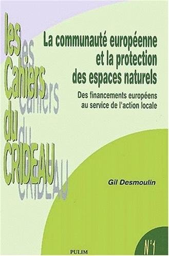 9782842871734: La communaute europeenne et la protection des espaces naturels. des financements europens au servic: Des financements europens au service de l'action locale