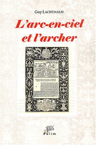 9782842872472: L'arc-en-ciel et l'archer: Rcits et philosophie de l'histoire chez Hrodote