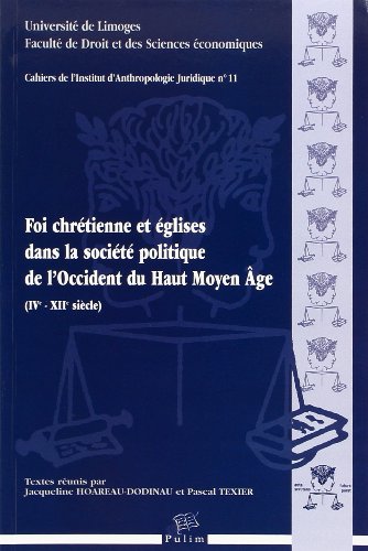 Imagen de archivo de Foi chrtienne et glises dans la socit politique de l'Occident du Haut Moyen Age : 4e-12e sicles a la venta por Ammareal