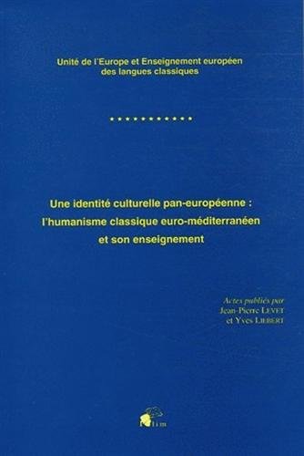 9782842873561: Une identit culturelle pan-europenne : l'humanisme classique euro-mditerranen et son enseignement