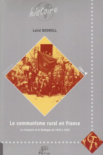 9782842873899: Le communisme rural en France - le Limousin et la Dordogne de 1920  1939