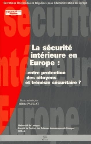 Imagen de archivo de La scurit intrieure en Europe : Entre protection des citoyens et frnsie scuritaire ? a la venta por Ammareal