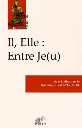 Beispielbild fr Il, Elle : Entre Je(u) zum Verkauf von Ammareal