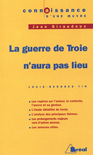 Beispielbild fr La Guerre De Troie N'aura Pas Lieu, Jean Giraudoux zum Verkauf von RECYCLIVRE