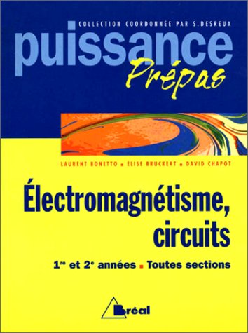 Electromagnétisme Circuits 1er et 2e Années