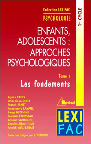 Imagen de archivo de Enfants, Adolescents : Approches Psychologiques,t ome 1 : Les Fondements a la venta por Ammareal