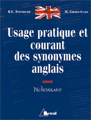 9782842912031: Usage pratique et courant des synonymes anglais: Dictionnaire