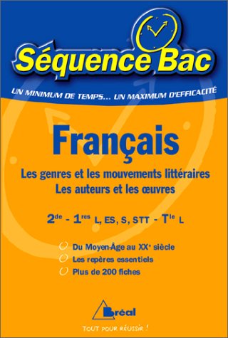 Beispielbild fr Franais Lyce : Les genres et les mouvements littraires, les auteurs et les oeuvres zum Verkauf von Ammareal