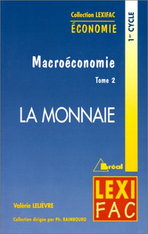 9782842914578: Macroconomie: Tome 2, La monnaie