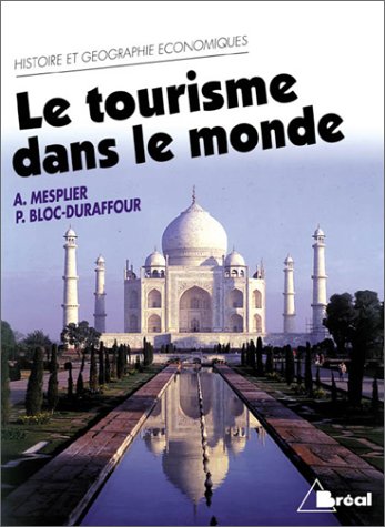 Beispielbild fr Le Tourisme dans le monde zum Verkauf von Ammareal