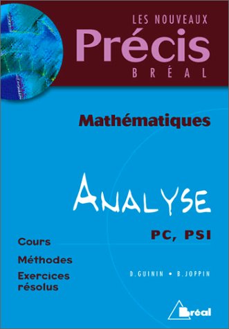 Stock image for Mathmatiques, analyse, PC-PSI (cours, mthodes, exercices rsolus) for sale by Ammareal