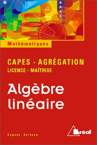 Stock image for Algbre linaire : licence, matrise for sale by medimops
