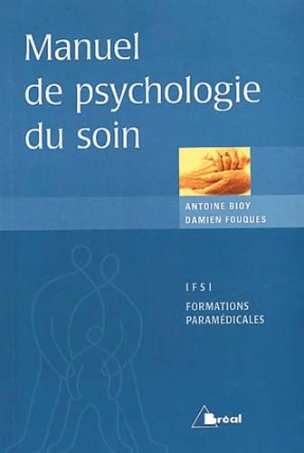 Beispielbild fr Manuel De Psychologie Du Soin : tudiants En Ifsi, Formations Paramdicales zum Verkauf von RECYCLIVRE