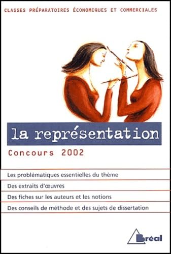 Beispielbild fr La reprsentation. : Concours 2002 classes prparatoires conomiques et commerciales zum Verkauf von Ammareal