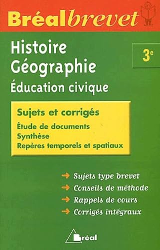 Imagen de archivo de Histoire-Gographie-Education civique 3e : Sujets et corrigs a la venta por Librairie Th  la page